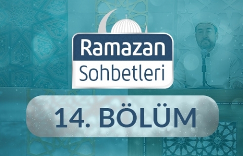 Cömertlik ve İsar - Ramazan Sohbetleri 14.Bölüm