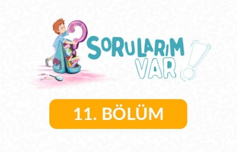 Sorularım Var - 11. Bölüm