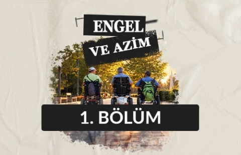 Engel ve Azim - 1. Bölüm