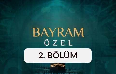 Harem-i Şerif’te Bayram - Bayram Özel 2. Bölüm