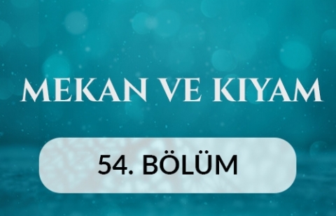 Eyüp Sultan Camii (İstanbul) - Mekan ve Kıyam 54.Bölüm
