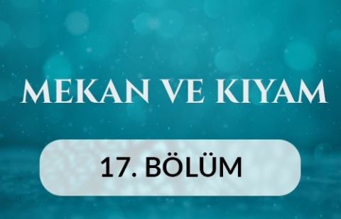 Amasya Sultan 2. Bayezid Camii - Mekan ve Kıyam 17.Bölüm