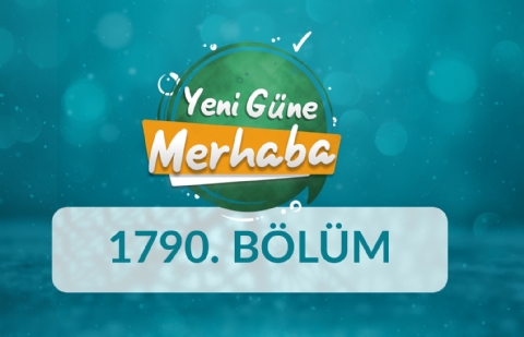 İmzaların Hukuki Boyutu ve Kur'an-ı Kerime Göre Öğretim Metodu - Yeni Güne Merhaba 1790.Bölüm