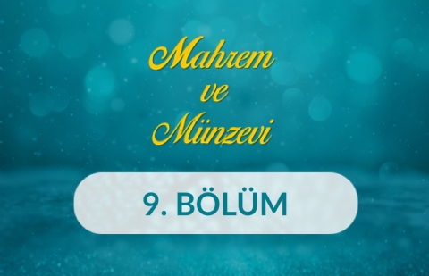 Mahrem ve Münzevi - 9. Bölüm