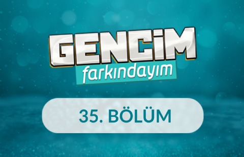 Gençlikten Yetişkinliğe Sanat Nesilleri Nasıl Birleştirir - Gencim Farkındayım 35. Bölüm