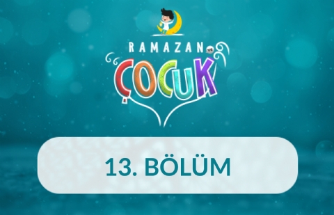 Zeynep - Ramazan ve Çocuk 13. Bölüm