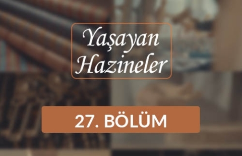 Osman Nergiz (Ahşap Oyma Sanatçısı) - Yaşayan Hazineler 27. Bölüm