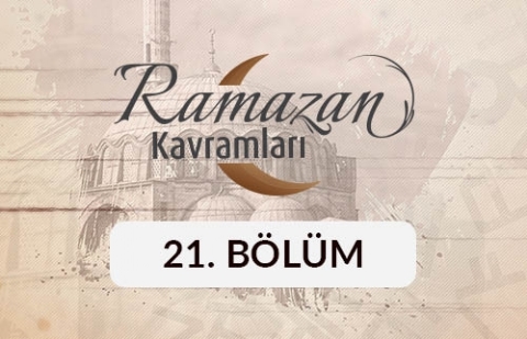 Oruç Kefareti - Ramazan Kavramları 21. Bölüm