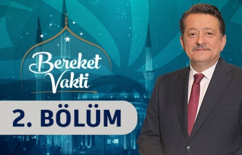 Sünnet: Çağları Aşan Rehberlik - Bereket Vakti 2. Bölüm