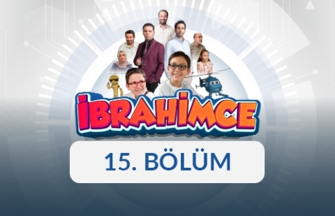 İbrahimce - 15. Bölüm
