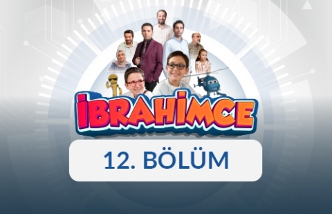 İbrahimce - 12. Bölüm