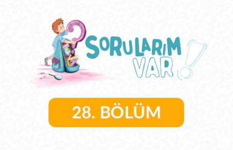 Sorularım Var - 28. Bölüm