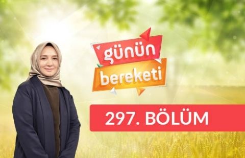 Vatan Millet Sevgisi, Birlik Ruhu ve 15 Temmuz Hatırası - Günün Bereketi 297.Bölüm