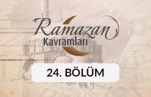 Reyyan Kapısı - Ramazan Kavramları 24. Bölüm