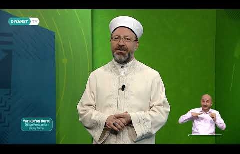 Yaz Kur'an Kursu Eğitim Programlarımız Diyanet TV Ekranlarında Başladı - Prof. Dr. Ali Erbaş