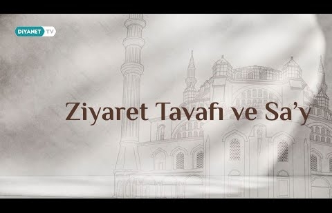 Ziyaret Tavafı ve Sa'y